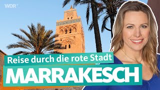 Marrakesch – Die rote Perle von Marokko  WDR Reisen [upl. by Smalley]