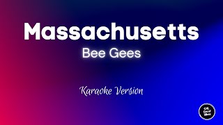 Bee Gees  Massachusetts Karaoke [upl. by Ydnim]