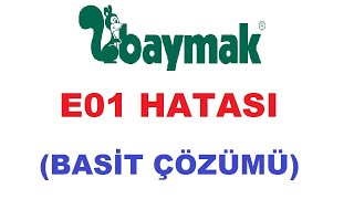 Baymak E01 hata kodu nedir Nasıl Giderilir  BASİT ÇÖZÜM [upl. by Neih764]