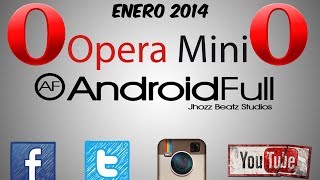 HAPPY YEAR OPERA MINI GRATIS  TELCEL   ENERO 2014  ANDROID FULL [upl. by Shreve520]