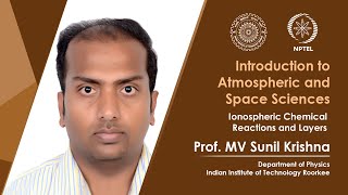 Lec 43 Ionospheric Chemical Reactions and Layers [upl. by Wyler]