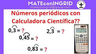 Números Periódicos con calculadora científica Casio fx115ES Plus y pasarlos a fracción o decimal [upl. by Etteyniv848]