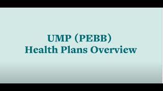 UMP PEBB health plans overview for 2024 [upl. by Eillak792]