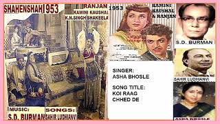 1953Shahenshah04Asha BhosleKoi Raag Chhed DeSahirLudhianviSD Burman [upl. by Akinit]