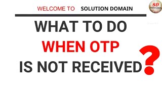 otp not received  unable to get otp  what to do when you dont receive an otp 9 solutions [upl. by Nylsej]