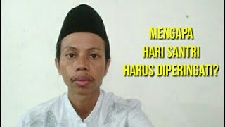 Pentingnya Memperingati Hari Santri [upl. by Etteniuq]