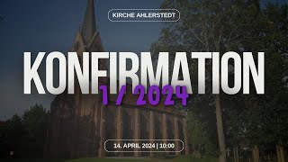 🔴 Konfirmation I  14042024 1000 Uhr [upl. by Ahsiyt]