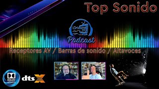 Receptores AV  Barras de sonido  Altavoces  Nuestro Top Sonido  Podcast  Charlando017 [upl. by Nolyaw]