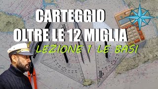 CARTEGGIO OLTRE LE 12 MIGLIA  esame per la patente nautica da diporto oltre 12 miglia  le basi [upl. by Gothar880]