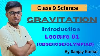 Gravitation Class 9  CBSE Science  NCERT Covered  By Sanjay Kumar sir [upl. by Auqinu]