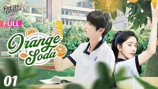 【Multisub】Orange Soda EP01  Eleanor Lee He Changxi Hollis  橘子汽水  Fresh Drama [upl. by Parrie949]