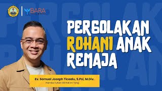 Pergolakan Rohani Anak Remaja  Ev Samuel Joseph Ticoalu SPsi MDiv [upl. by Airemat]