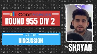 Codeforces Round 955 Div 2 Solution Discussion with Shayan [upl. by Htirehc]