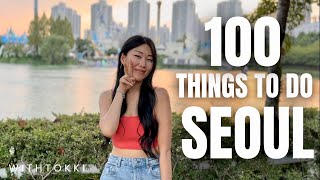 TOP 100 Things to do in SEOUL  KOREA TRAVEL GUIDE [upl. by Allehs]