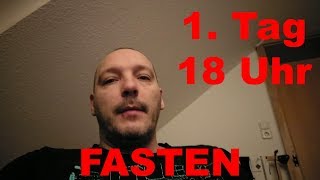 1 Tag 18 Uhr  Fasten  noch 9 Tage [upl. by Mharg]