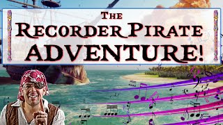 Incredible Pirate Recorder Adventure Play Along With B A G On The Recorder [upl. by Rush]