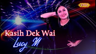 Kasih Dek Wai  Lucy M Official Lyric [upl. by Eceerahs322]