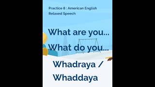 Relaxed American English  What Are You  Whadraya What Do You  Whaddaya [upl. by Elsy]