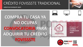 FOVISSSTE OBTEN TU CASA CON EL CRÉDITO TRADICIONAL 2023 [upl. by Skill]