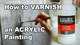 How to Varnish an Acrylic Painting [upl. by Franz614]