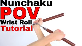 Nunchaku POV Wrist Roll Tutorial [upl. by Irtak727]