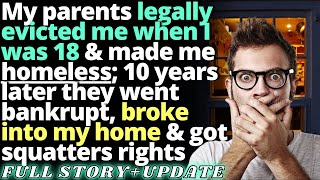 Parents Evicted Me amp Made Me A Homeless Teen 10 Yrs Later They Broke Into MY Home To Squat  UPDATE [upl. by Domeniga]