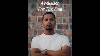 Avolution  For The Fam [upl. by Balac]