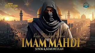 RAJA TERAKHIR DUNIA Inilah Kisah Imam Mahdi Penguasa Dunia di Akhir Zaman [upl. by Idid845]