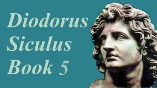 Book 5  Diodorus Siculus  The Library of History  C H Oldfather [upl. by Nomyaw]