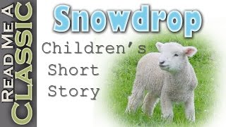 Snowdrop  Free Kids Audiobooks  Short Story  Childrens Christian Books [upl. by Lyrej525]