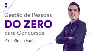 Gestão de Pessoas DO ZERO para Concursos  Prof Stefan Fantini [upl. by Atnuahs]