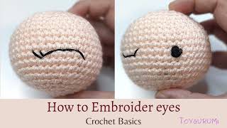 How to Embroider Eyes for Amigurumi   Crochet Basics  Amigurumi Eyes  Crochet Eyes [upl. by Haeel79]