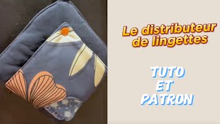 Facile le distributeur de lingettes  Le PATRON et le TUTO COUTURE [upl. by Rawde]