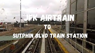 4K New York City Tour  JFK Airtrain to Sutphin Blvd Archer Avenue Station [upl. by Augusta]