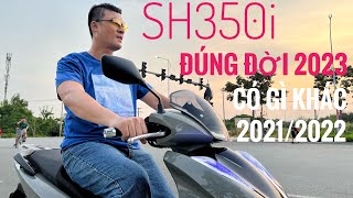 ĐÃ BÁN SH350i 2023 thực ra cũng có điểm khác so với 2021 và 2022 [upl. by Eittel]