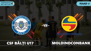 FC Bălți U17  Moldindconbank Campionatul mun Bălți 2024 Etapa 6 [upl. by Richter]