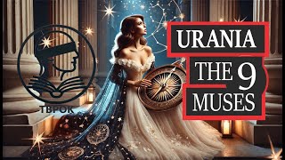 Urania  Exploring Greek Mythology The 9 Muses Chapter 3 [upl. by Euphemie810]