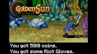 Golden Sun The Lost Age Part 41  How To Get Riot Gloves 7 Pairs  HD with Character Narration [upl. by Annuaerb]