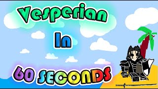 Vesperian In 60 Seconds  Deepwoken [upl. by Lynus522]