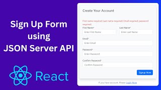 Authentication in React using JSON Server  React Registration Sing Up Form and Form Validation [upl. by Roselane553]