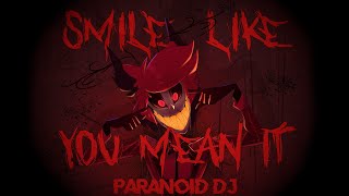 PARANOiD DJ  Smile Like You Mean It Alastors Offer Hazbin Hotel Pilot [upl. by Aeriel765]