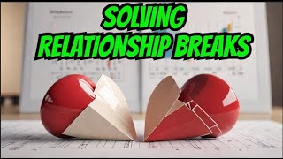 Navigating Relationship Breaks  Solutions amp Insights [upl. by Netnilc]