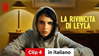 La rivincita di Leyla Clip 4  Trailer in italiano  Netflix [upl. by Anali]