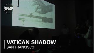 Vatican Shadow Boiler Room San Francisco Live Set [upl. by Afatsuom]