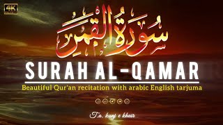 surah al qamar full hd holy Quran tilawat with arabic text English tarjuma beautiful voice [upl. by Nilyarg]