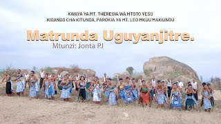 MATRUNDA UGUYANJITRE Jonta PI Kwaya ya Mt Theresia wa Mtoto Yesu Kitunda HDVideo [upl. by Roxie]