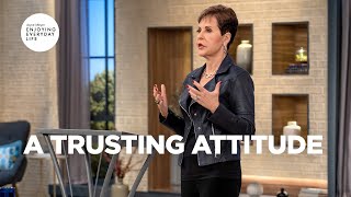 A Trusting Attitude  Joyce Meyer  Enjoying Everyday Life [upl. by Dub]