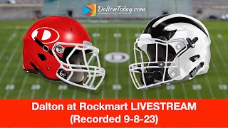 Dalton High School Football at Rockmart Live Broadcast Full Game [upl. by Townsend]