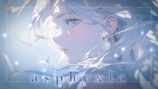 asphyxia 歌ってみた [upl. by Nosnah]