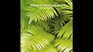 Edgar Froese – quotEpsilon In Malaysian Palequot 1975 [upl. by Lonyer]